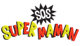 SOS SUPER MAMAN